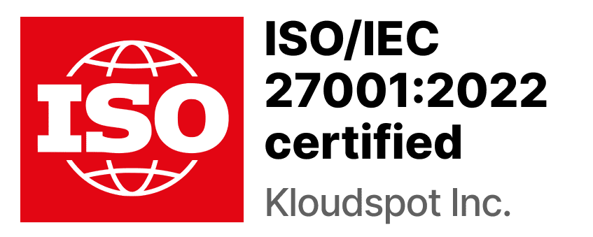 Kloudspot is ISO27001:2022 Certified